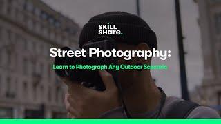 Street Photography: Learn to Photograph Any Outdoor Scenario