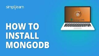 How To Install MongoDB On Windows 10 | MongoDB Installation | MongoDB Tutorial | Simplilearn