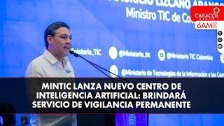 MinTIC lanza nuevo centro de inteligencia artificial en Colombia: servicios y vigilancia permanente