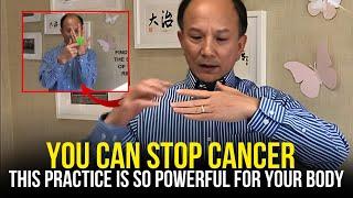 This Qigong Practice Can Heal The Body, Starve Cancer And Prevent Diseases | Chunyi Lin