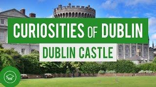 Dublin Castle | Curiosities of Dublin