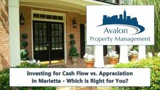 Investing for Cash Flow vs. Appreciation in Marietta – Which is Right for You?