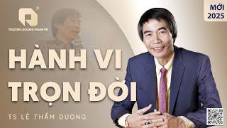 LIFETIME BEHAVIOR | Dr. LE THAM DUONG NEWEST IN 2025
