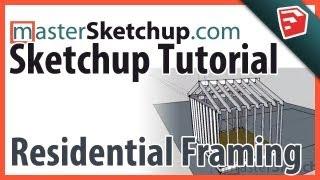 Sketchup Tutorial - Residential Framing