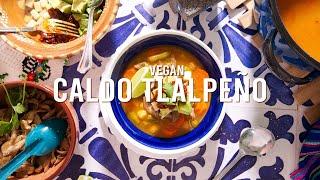 Caldo Tlalpeño (30 Minute Vegan Recipe)