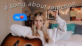 i wrote a song about rejection 