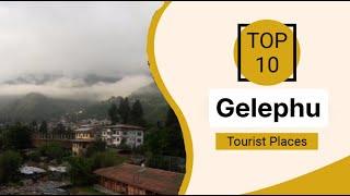 Top 10 Best Tourist Places to Visit in Gelephu | Bhutan - English