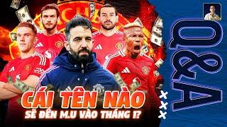 NHỮNG CÁI TÊN NÀO NÊN ĐƯỢC MAN UTD BỔ SUNG VÀO TTCN MÙA ĐÔNG NÀY? | Q&A HỎI ĐÁP CÙNG BLV ANH QUÂN