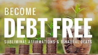 BE DEBT FREE | Stop Overspending, Become Financially Free | Subliminal Affirmations & Binaural Beats