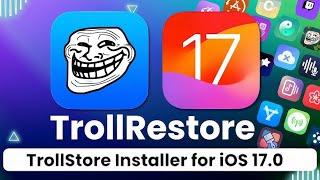 iOS 17 TrollStore Installer RELEASED For All Devices!