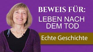 Beweis für ein Leben nach dem Tod (Echte Geschichte)