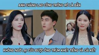 Anh chàng lao công trông rỏ là bần không ngờ lại cứu được ông trùm khét tiếng và cái kết