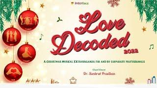 Love Decoded 2022 | A Christmas Musical Extravaganza | Interface Fellowship