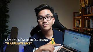 Kiếm tiền từ Affiliate MKT từ A-Z cho người mới | Học Affiliate miễn phí