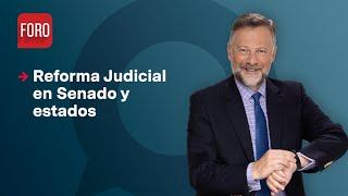 Aprobación de Reforma Judicial en Senado / Es la Hora de Opinar - 12 de septiembre de 2024