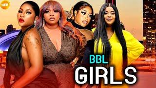 BBL Girls (NEW RELEASED)- DESTINY ETIKO & GEORGINA IBEH 2024 Nig Movie