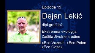 Glas inženjera Ep15 - Dejan Lekić dipl.građ.inž., Ekstremna ekologija, xEco Vazduh