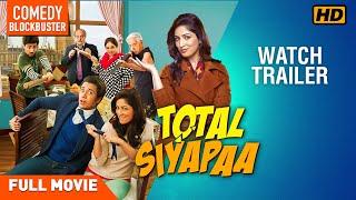 Total Siyapaa Theatrical Trailer | Ali Zafar,Yaami Gautam