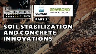 Graymont's Soil Stabilization and Concrete innovations with GRAYBOND™