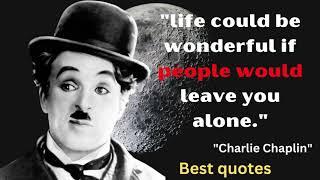 Charlie Chaplin most inspiritional quotes about love and life | quotes for love & life