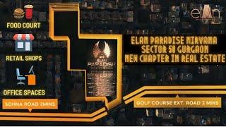 Elan Paradise Nirvana Sector 50 Gurgaon - New Chapter in Real Estate