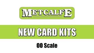 NEW REVISIONS to METCALFE Model Railway Card Kits - OO Scale NEWS