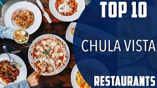 Top 10 Best Restaurants to Visit in Chula Vista, California | USA - English