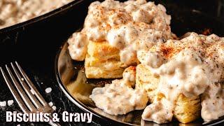 The Best Flaky Biscuits and Homemade Creamy Gravy