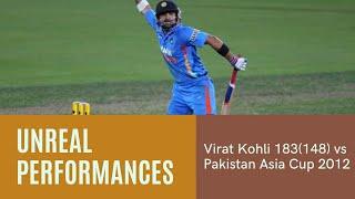 UNREAL PERFORMANCES | Virat Kohli 183(148) vs Pakistan | Asia Cup 2012 | Sportology