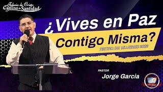 VIVES EN PAZ CONTIGO MISMA Pastor Jorge Garcia - RETIRO DE MUJERES 2023