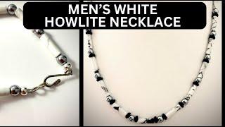 Men's White Howlite Necklace - SIMPLE - Make This For the Man in Your Life! #jewelrymakingtutorial