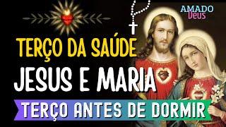 TERÇO DA SAÚDE COM JESUS E A VIRGEM MARIA, terço antes de dormir, Amado Deus, momento de oração