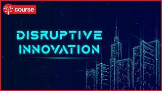 Ep 3: Disruptive Innovation | Innovation and Entrepreneurship | SkillUp