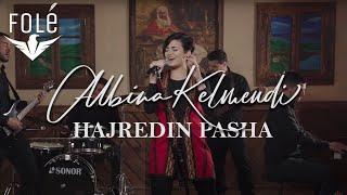 Albina Kelmendi - Hajredin Pasha