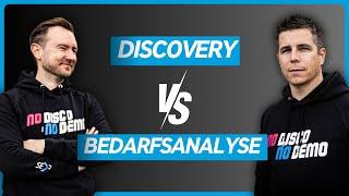 Bedarfsanalyse vs. Discovery: Die Essenz der Differenz