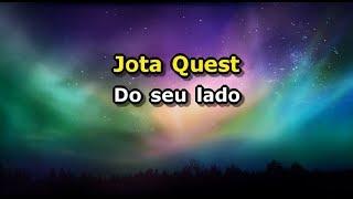 Jota Quest - Do seu lado (Karaokê)