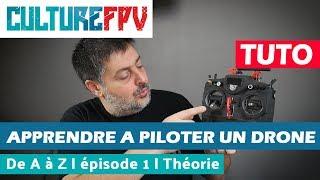 Apprendre à piloter un drone FPV de A à Z | Episode 1 | Tuto pilotage drone débutant