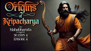 Mahabharat in English | Kanika Neeti | Origins of Kripacharya | Season 4 Episode 4