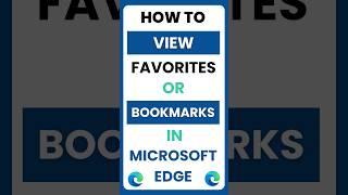 How Do I View My Bookmarks in Microsoft Edge?