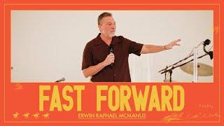 FAST FORWARD I Erwin Raphael McManus -  Mosaic