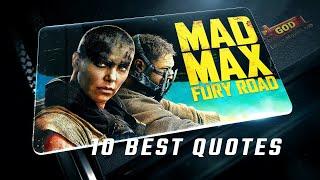 Mad Max: Fury Road 2015 | 10 Best Quotes