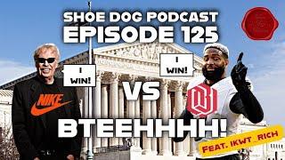 SHOE DOG PODCAST EPISODE 125 - BTEEHHHH!