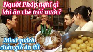 #172 Tết Hàn Thực làm chè trôi nước cho ba mẹ chồng Pháp ăn thử-những thước phim 30 năm về trước