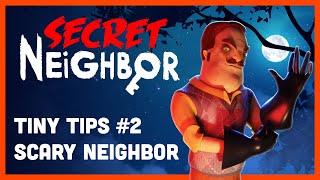 Secret Neighbor: Tiny Tips Episode 2 - The Scary Neighbor