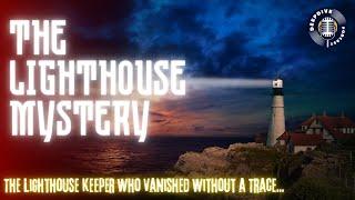 The Lighthouse Keeper Who Vanished Without a Trace