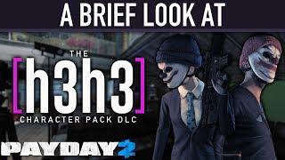 A brief look at The h3h3 Character Pack DLC. [PAYDAY 2]