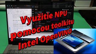 Využitie NPU  v Intel Core Ultra 2 pomocou toolkitu OpenVINO