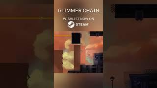 Glimmer Chain#indiegame  #gamedev #gamingshorts #indiegems