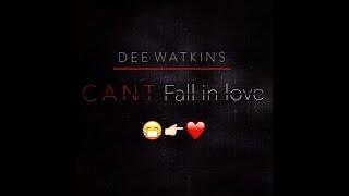 Dee Watkins - Can't Fall In Love