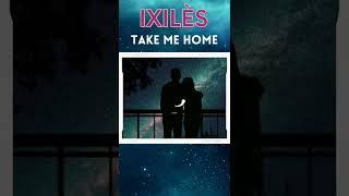 ixilÈs #takemehome #electropop #basshouse #releaseoftheday #pa74music #shorts